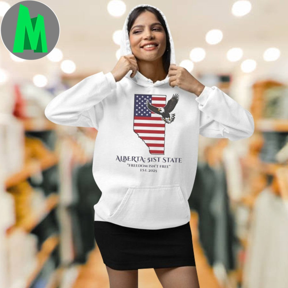 Original Alberta 51st State Freedom Isn’t Free T-Shirt Est. 2025