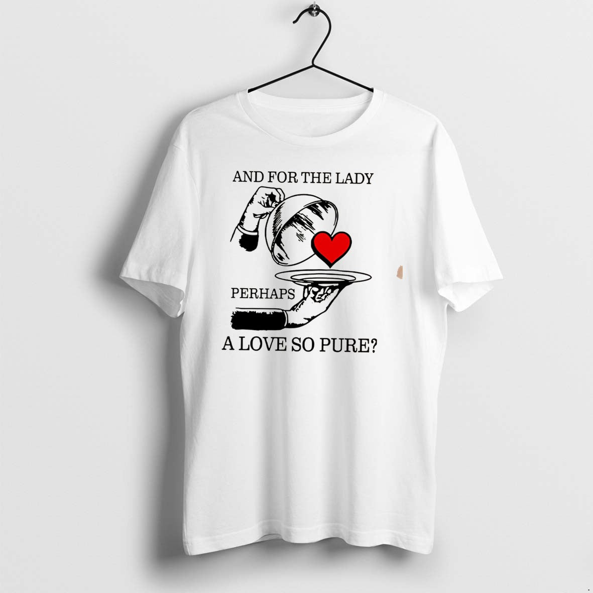 Original And For The Lady Perhaps A Love So Pure Tee Tshirts Jpg Unisex , , , Long Sleeve Tee