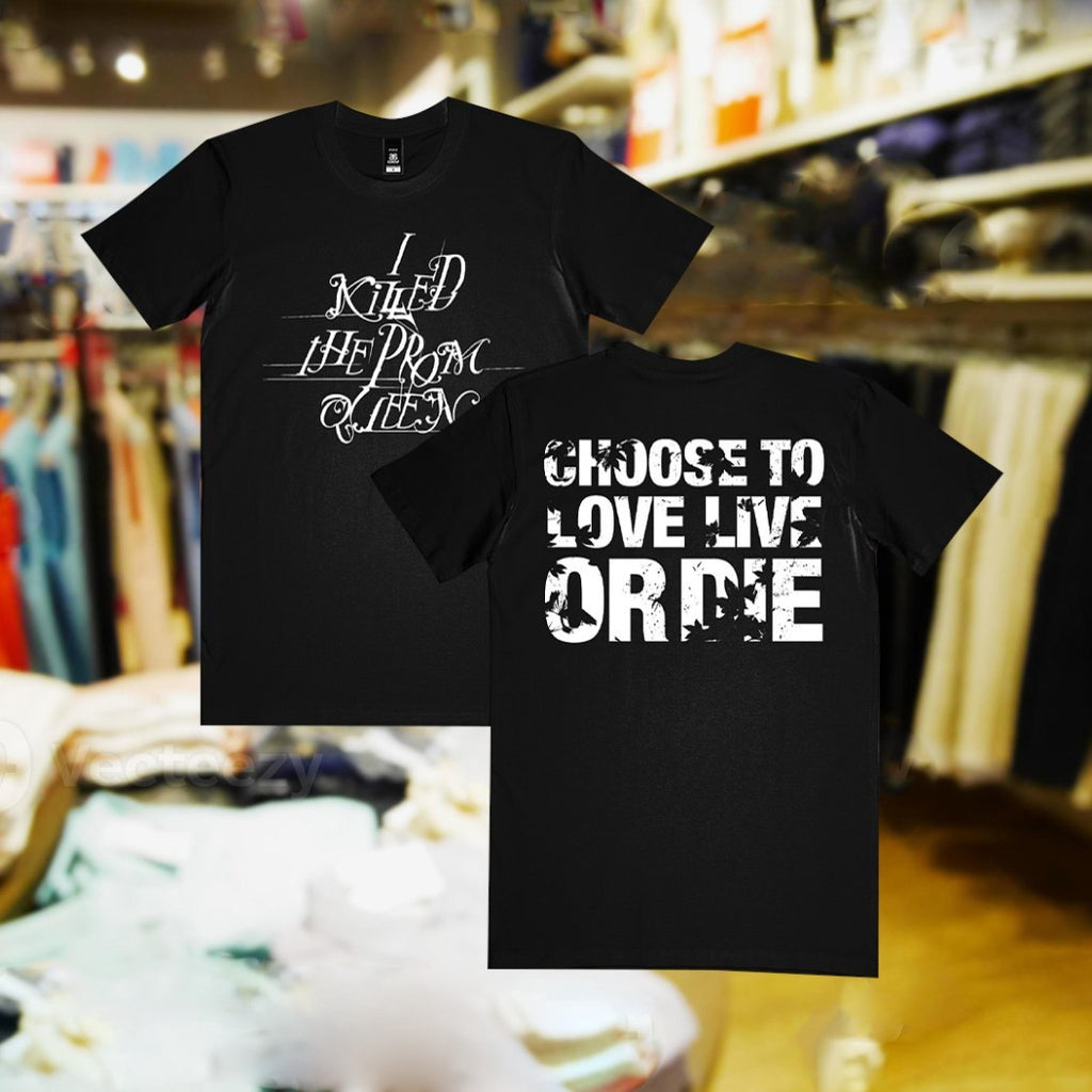 Original Choose To Love Live Or Die T-Shirt