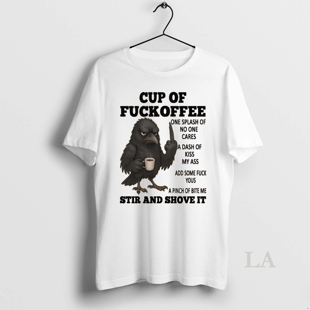 Original Crow Cup Of Fuckoffee One Splash Of No One Cares