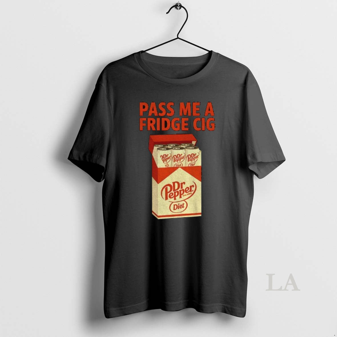 Original Diet Dr Pepper Pass Me A Fridge Cig Funny