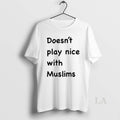 Original Doesnt Play Nice With Muslims