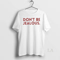 Original Dont Be Jealous