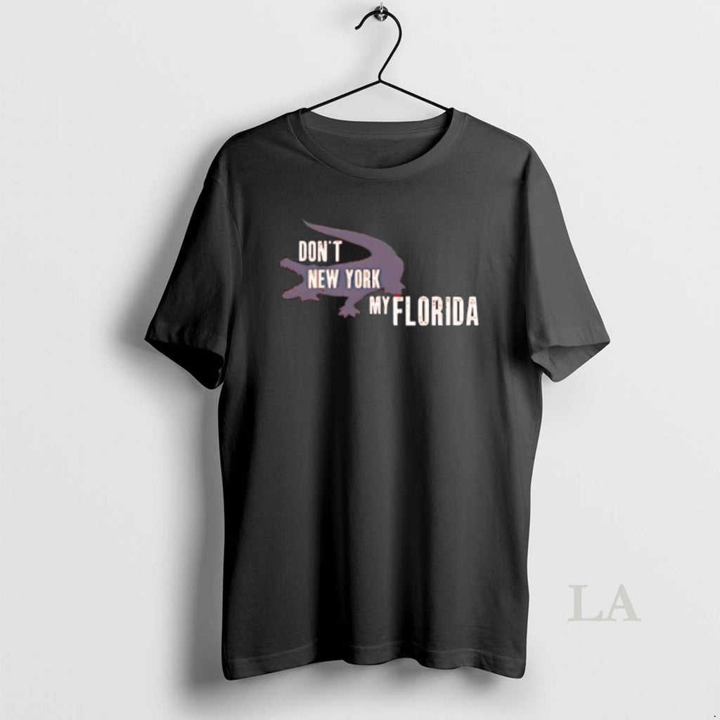 Original Dont New York My Florida