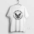 Original Eagle Gun Independence In God We Trust Guns Are Just Backup