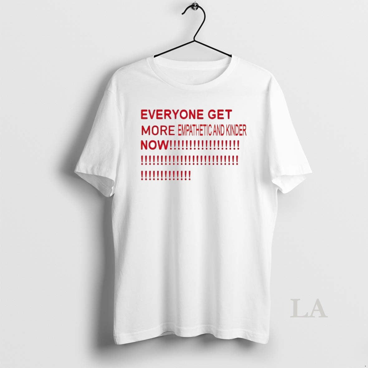 Original Everyone Get More Empathetic And Kinder Now Circle