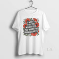 Original Floral I Want For You Whatever You Want For Immigrants