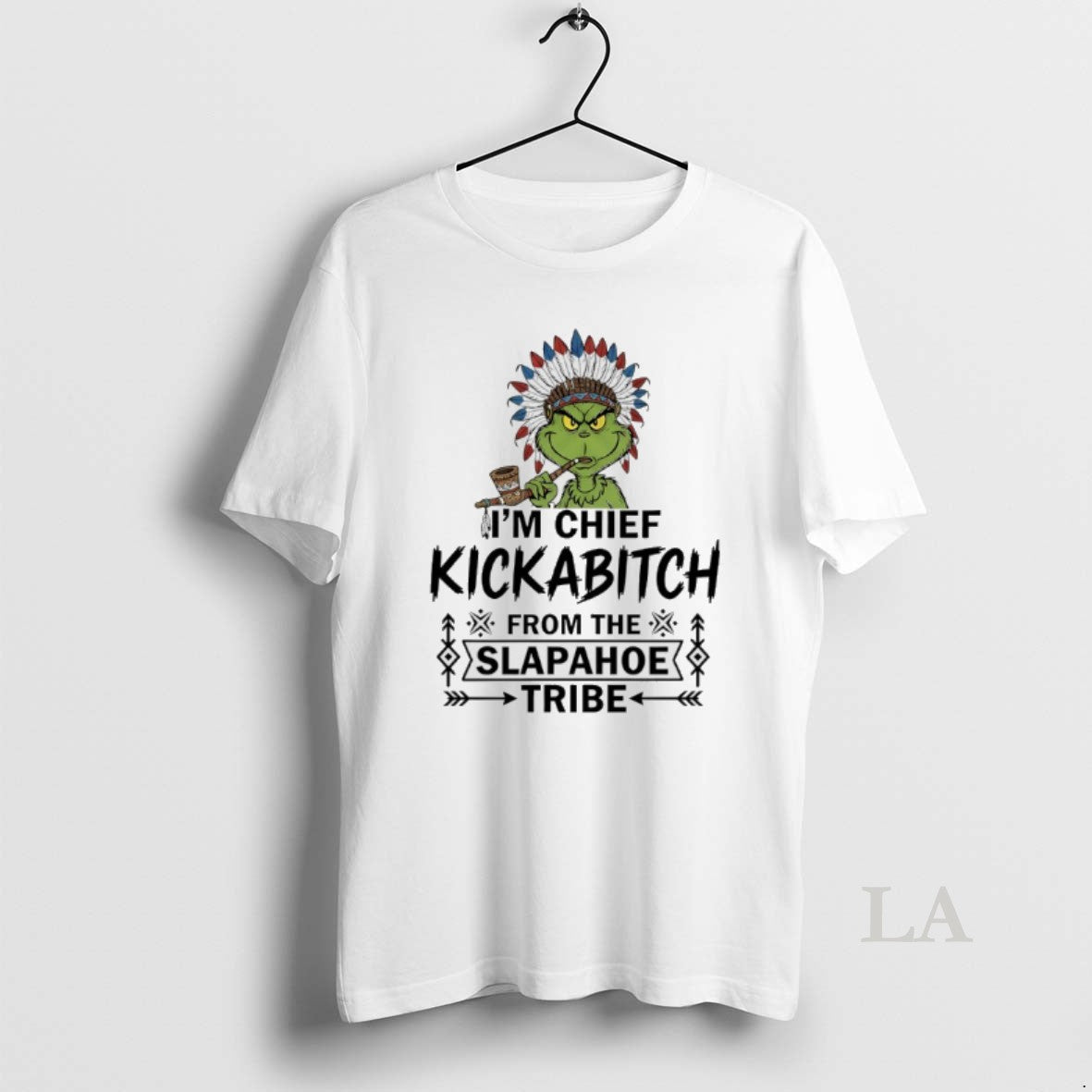 Original Grinch Native Americans Im Chief Kickabitch From The Slapahoe Tribe