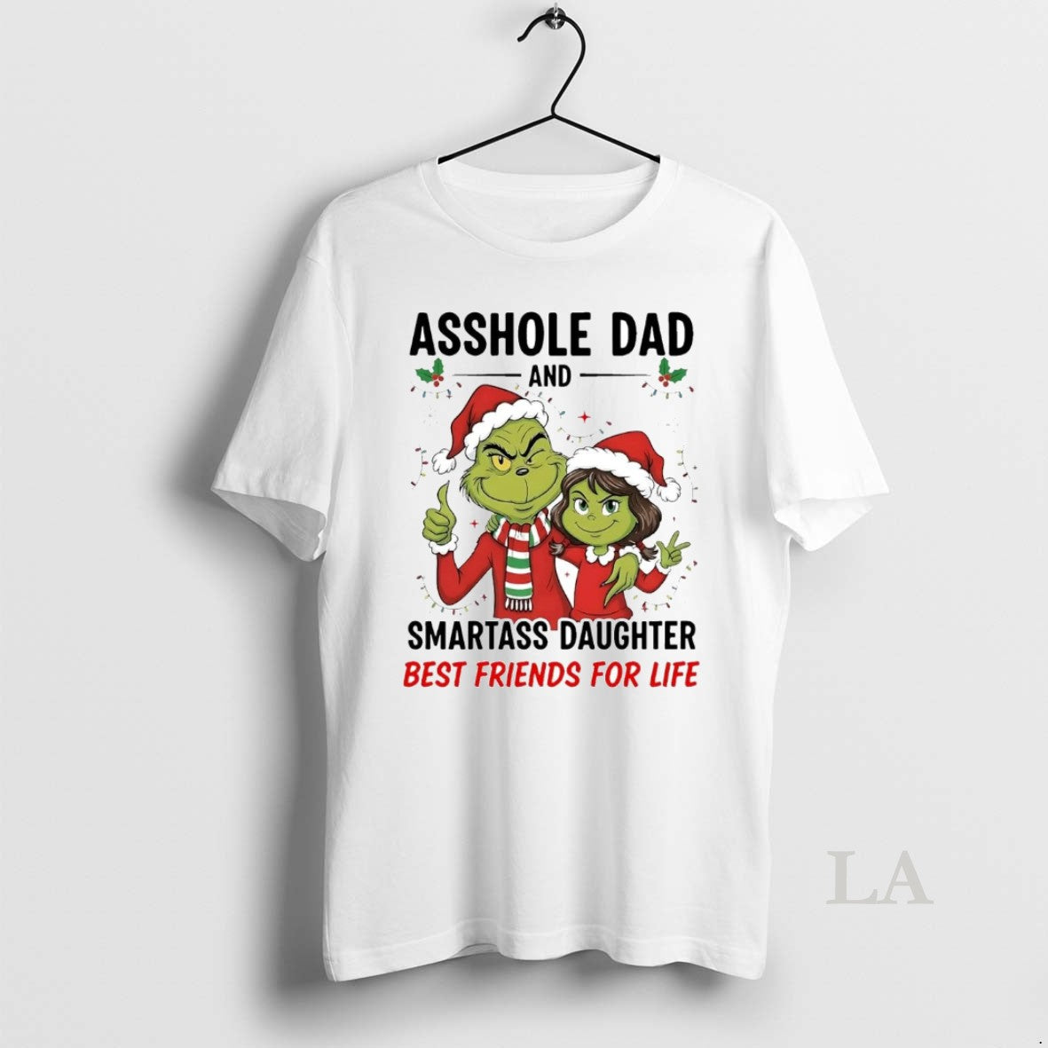 Original Grinch Asshole Dad Smartass Daughter Best Friends For Life Christmas