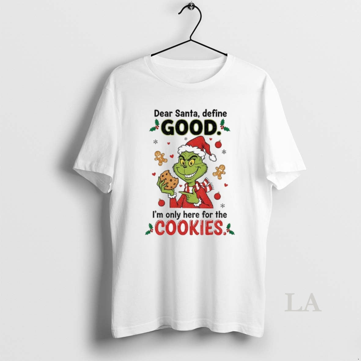 Original Grinch Dear Santa Define Good Im Only Here For The Cookies Merry Christmas