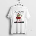 Original Grinch Live Laugh Love If That Doesnt Work Christmas