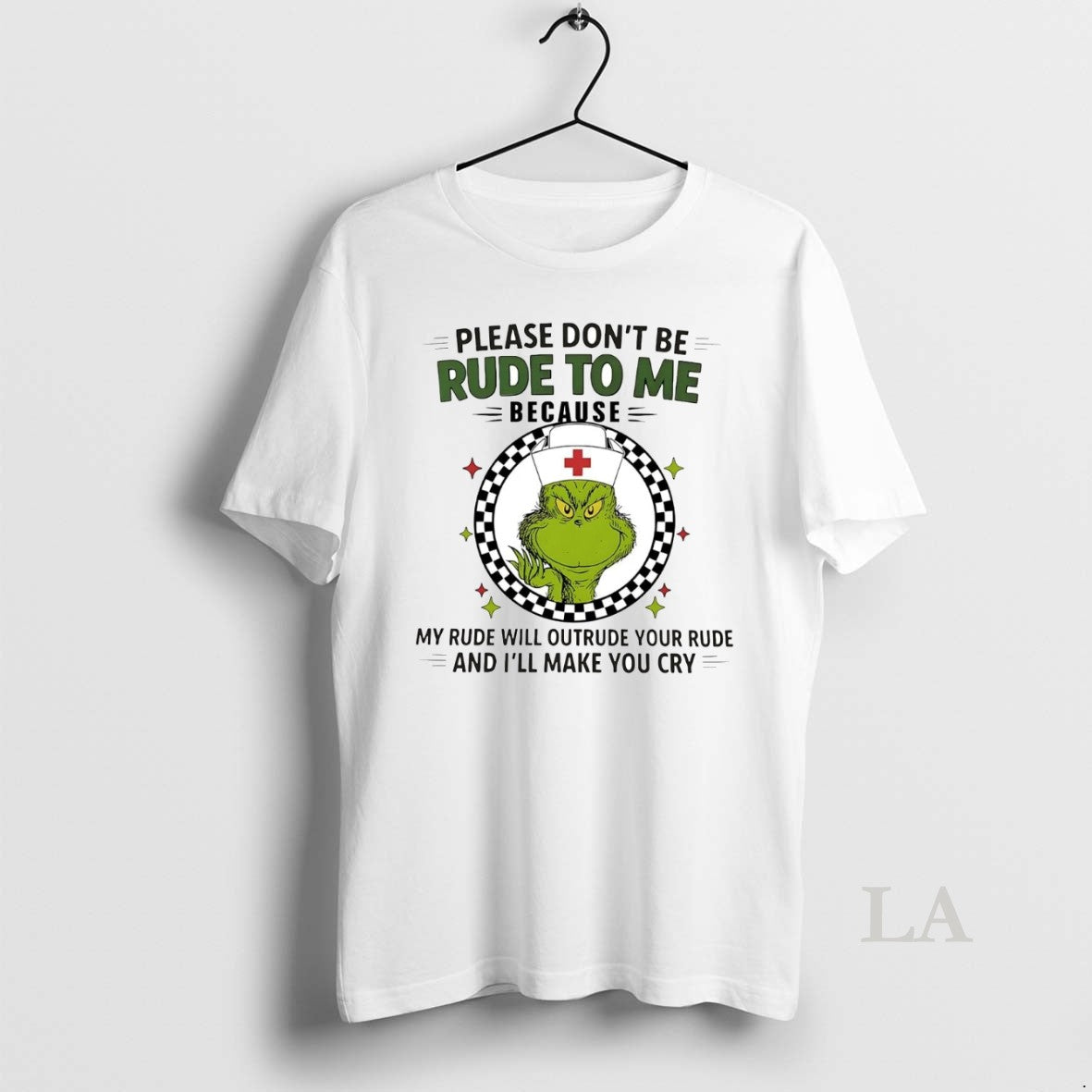 Original Grinch Please Dont Be Rude To Me Because Ill Make You Cry Christmas