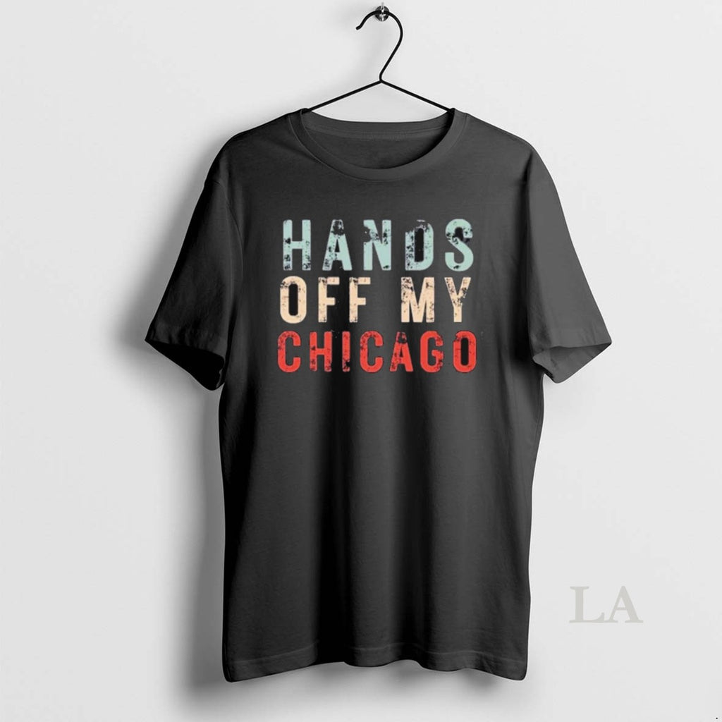 Original Hands Off My Chicago Retro