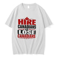 Original Hire Canadians Or Lose Canadians Tee Tshirts Jpg Unisex , , , Long Sleeve Tee