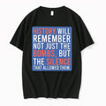 Original History Will Remember Not Just The Bombs But The Silence That Allowed Them Tshirts