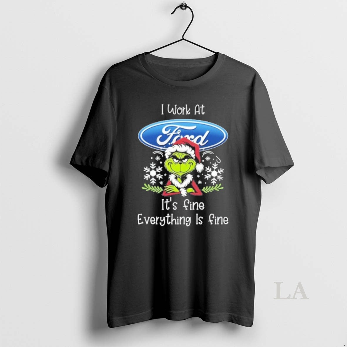 Original I Work At Santa Grinch X Ford Motor Its Fine Everything Is Fine
