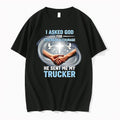 Original I Asked God For Strength And Courage He Sent Me My Trucker Tshirts Jpg Unisex , , , Long Sleeve Tee