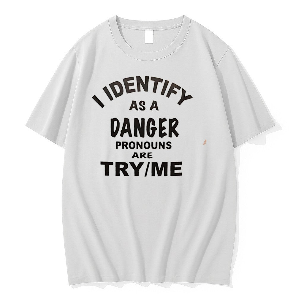 Original I Identify As A Danger Pronouns Are Try Me Tee Tshirts Jpg Unisex , , , Long Sleeve Tee