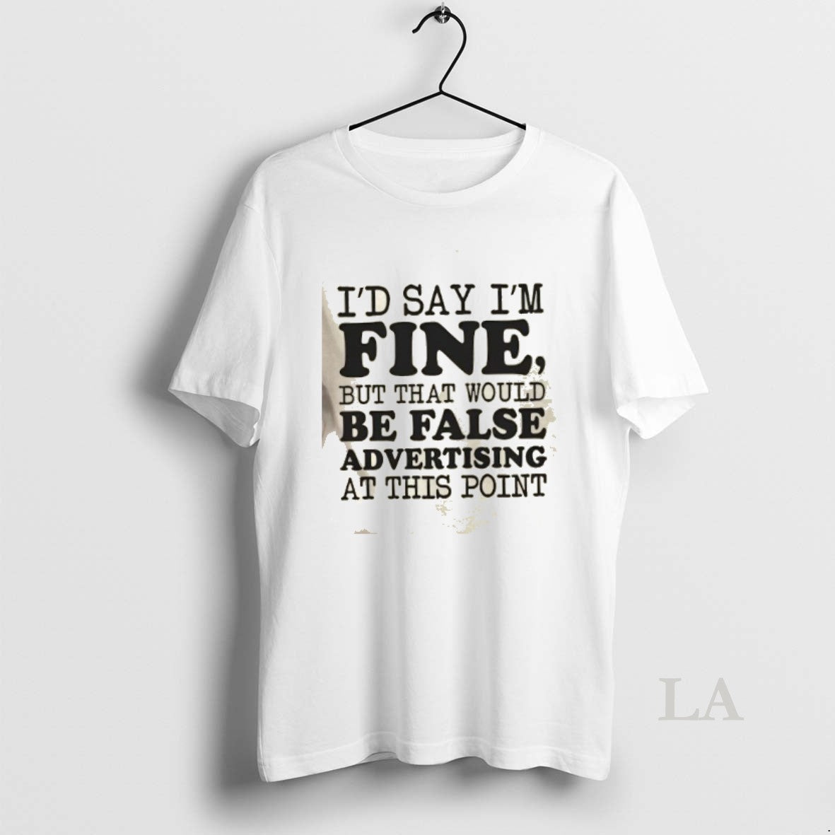 Original Id Say Im Fine But That Would Be False Advertising At This Point