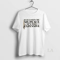 Original If It Costs Me My Peace Its Too Expensive