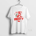 Original Ill Have A Frosty One Snowman Christmas