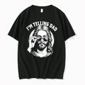 Original Im Telling Dad Jesus Vintage Tee Tshirts Jpg Unisex , , , Long Sleeve Tee