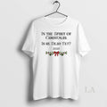 Original In The Spirit Of Christmas Is He Dead Yet 2025 Merry Christmas
