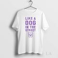 Original Like A Dog In The Street Ornaments