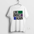 Original Live Drugs Again