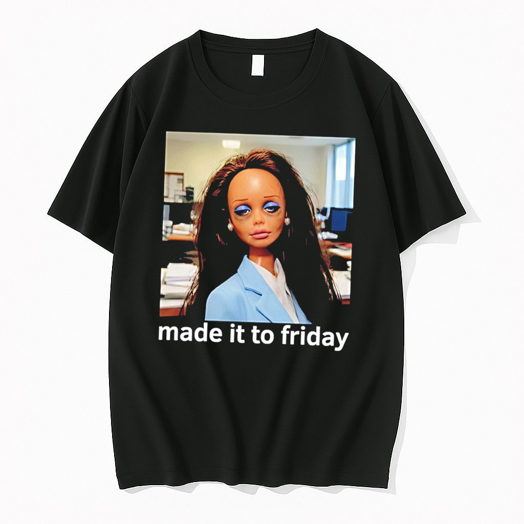 Original Made It To Friday Tired Doll Face Photo Tee Tshirts Jpg Unisex , , , Long Sleeve Tee
