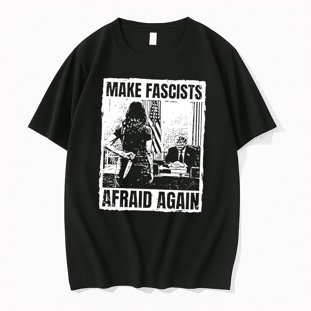 Original Make Fascists Afraid Again Dagger Person Politician Political Black Tshirts Unisex , , , Long Sleeve Tee