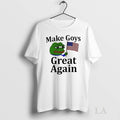 Original Make Goys Great Again