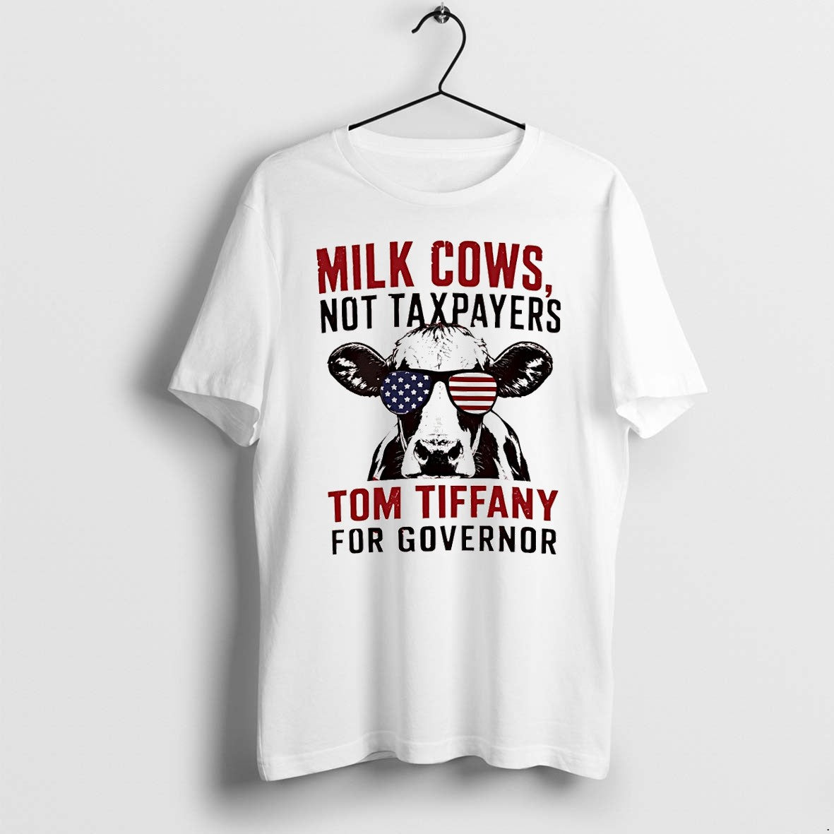 Original Milk Cows Not Taxpayers Tom Tiffany For Governor America 4th Of July Tshirts Unisex , , , Long Sleeve Tee