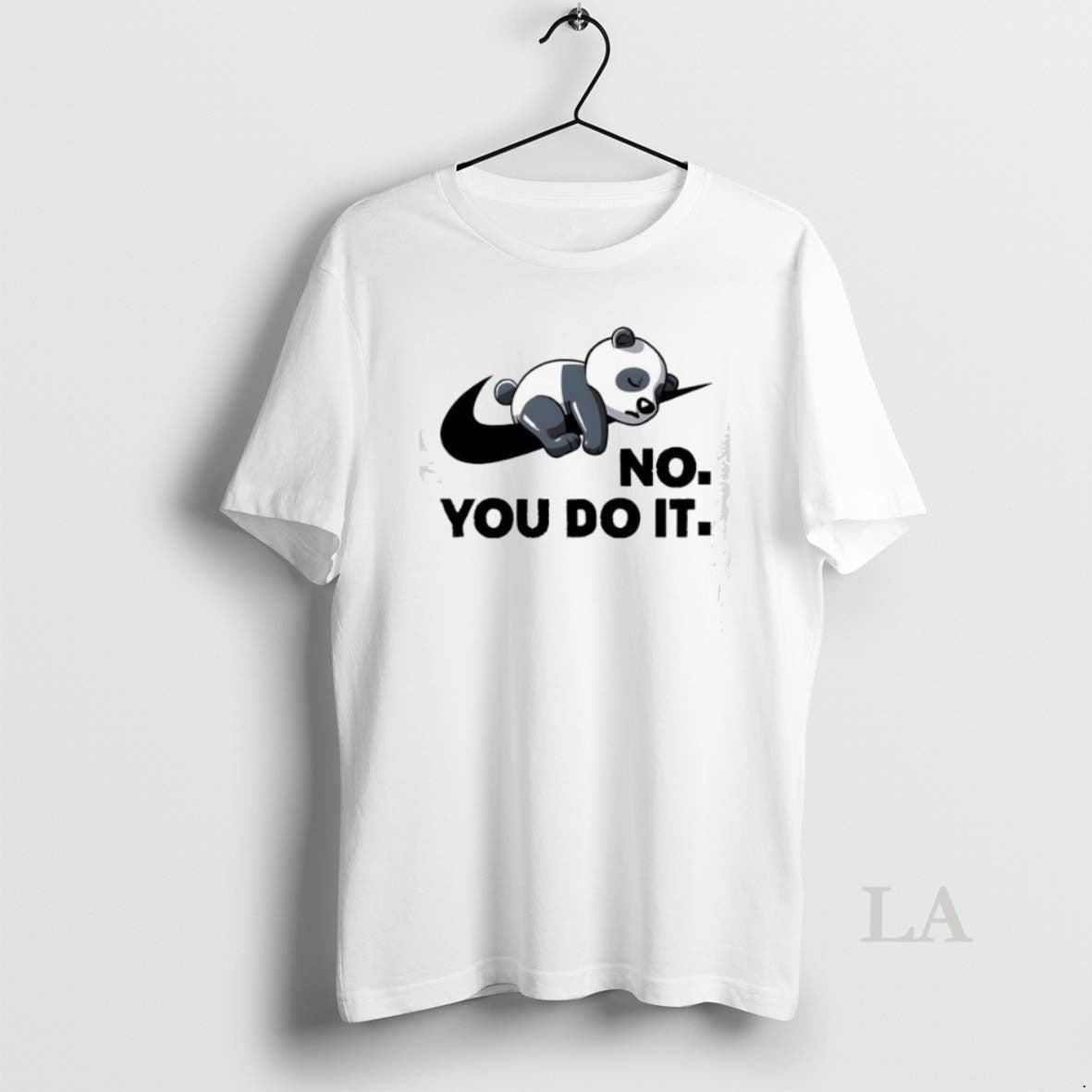 Original No You Do It Panda Cute