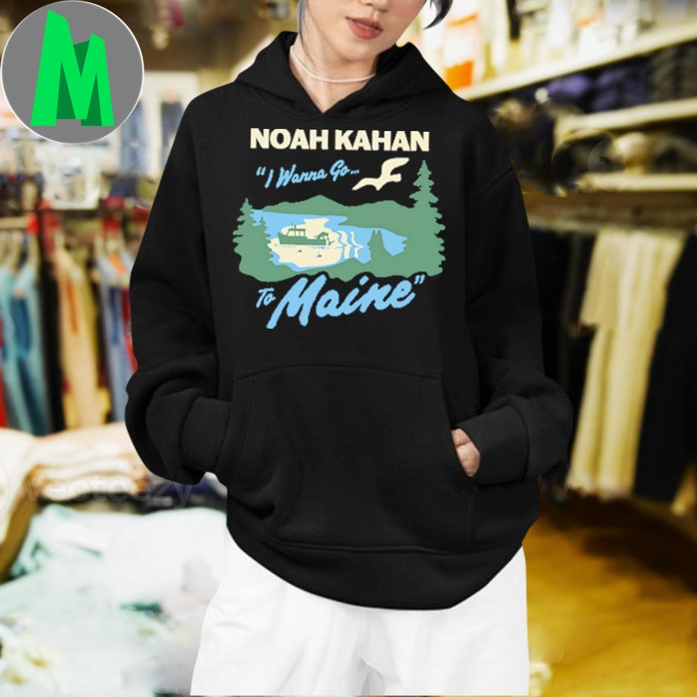 Original Noah Kahan I Wanna Go To Maine Scenic T-Shirt