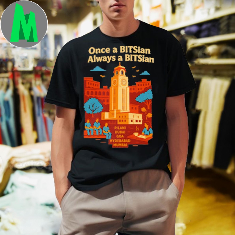 Original Once a BITSian Always a BITSian Alumni T-Shirt