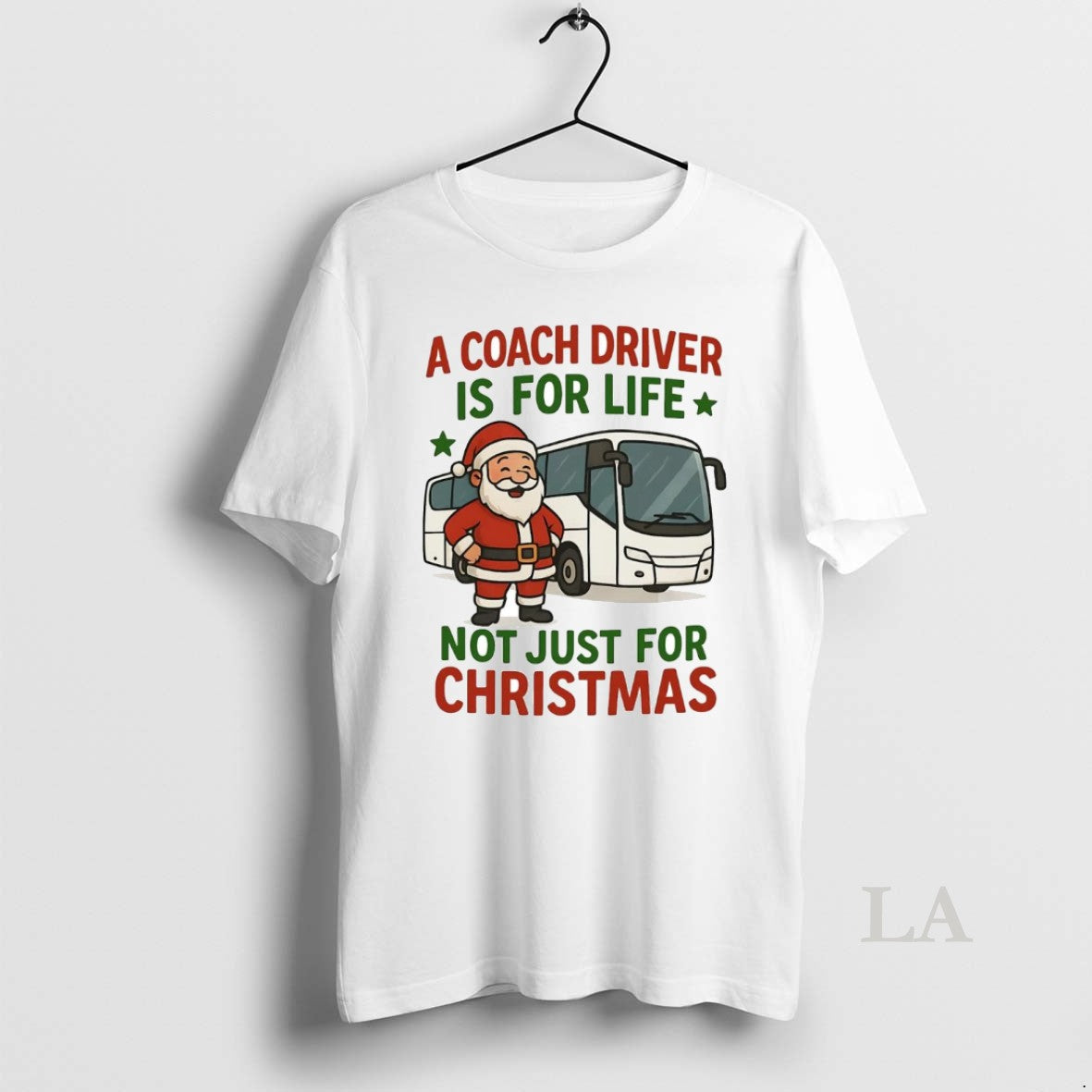 Original Santa A Coach Driver Is For Life Not Just For Christmas