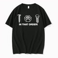 Original Screw Nut Bolt In That Order Funny Construction Worker Engineer Humor Tshirts Unisex , , , Long Sleeve Tee