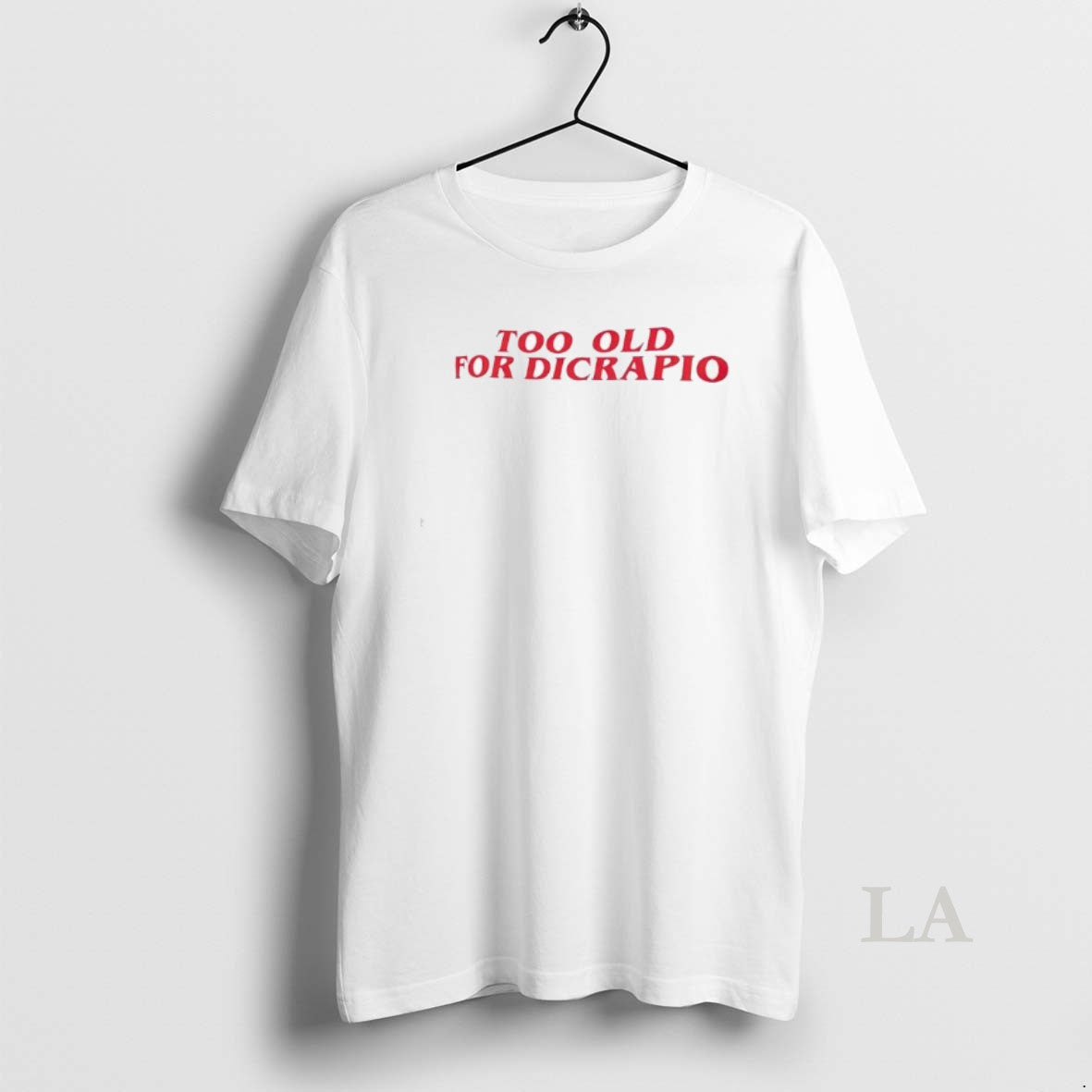 Original The Too Old For Dicaprio