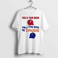 Original This Is Your Brain On Drugs Phillies Baseball White Tshirts Jpg Unisex , , , Long Sleeve Tee