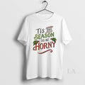 Original Tis The Season To Horny Christmas Ugly