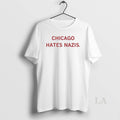 Original Trump Chicago Hates Nazis
