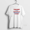 Original Trump Is The Greatest President Ever