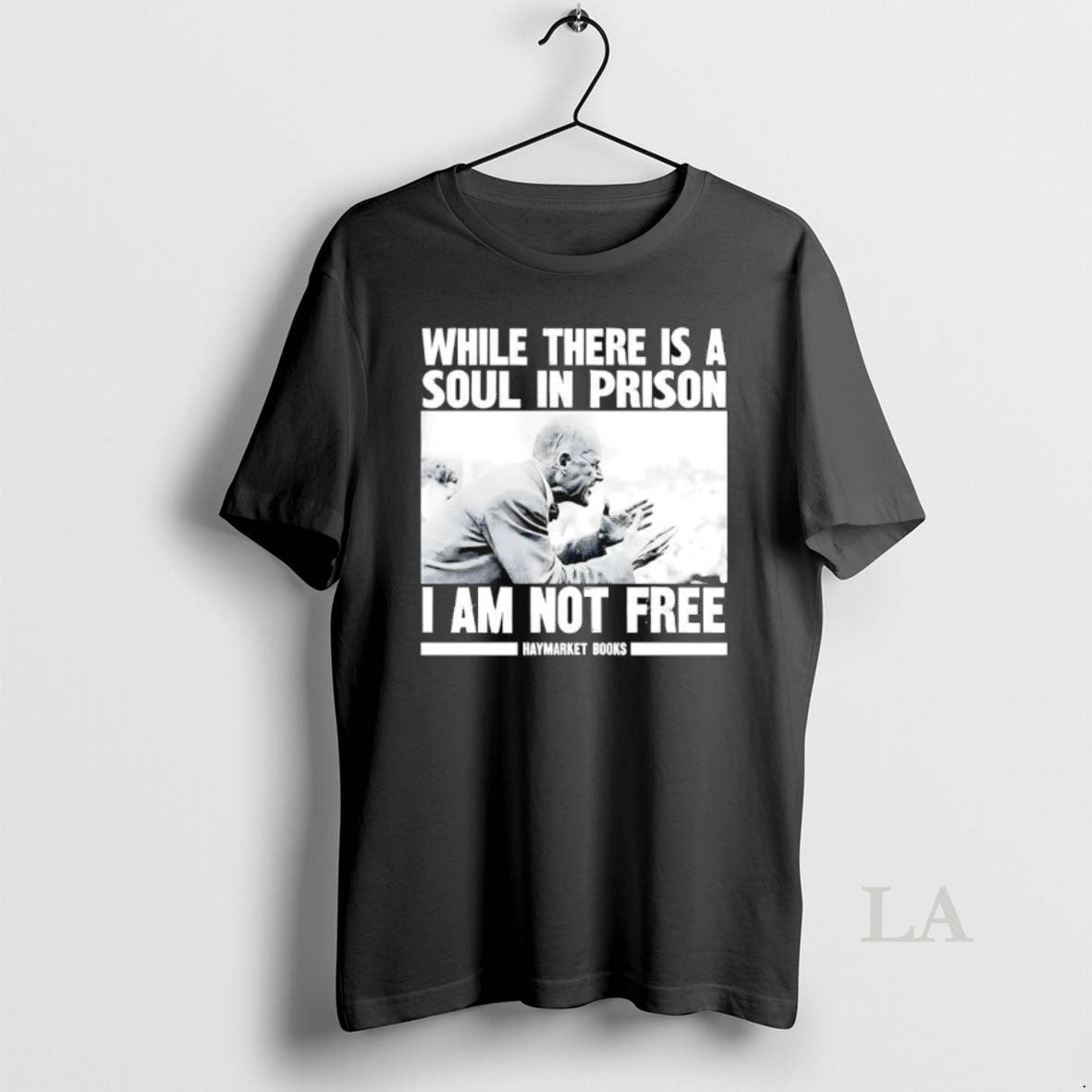 Original While There Is A Soul In Prison I Am Not Free Haymarket Books