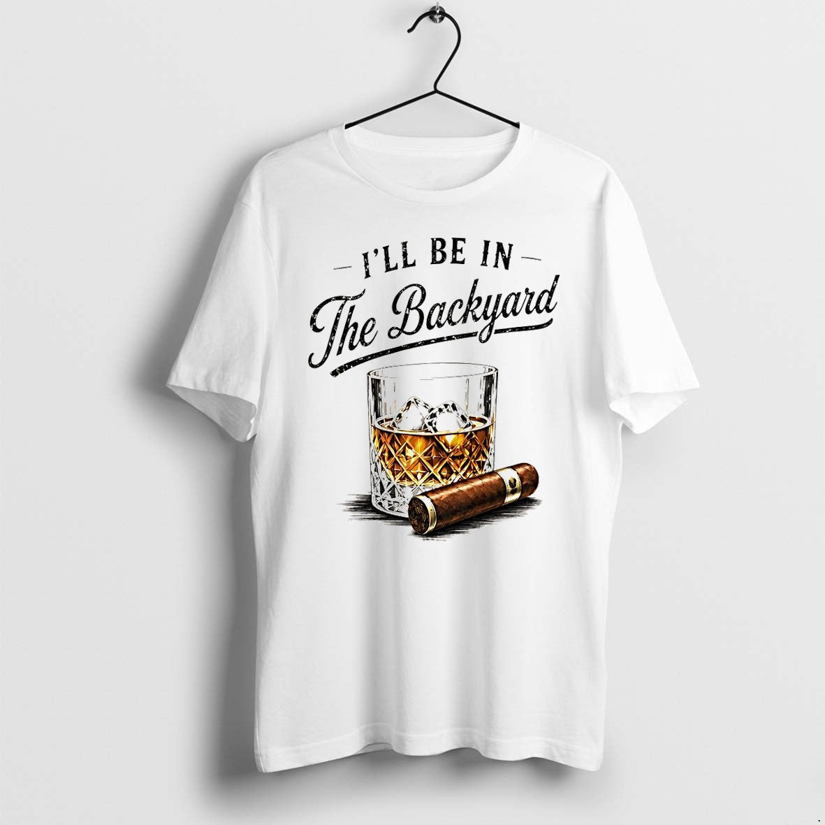 Original Whiskey Cigar Ill Be In The Backyard Fathers Day Tshirts Jpg Unisex , , , Long Sleeve Tee