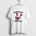 Original Women Must Serve Men Gothic Retro Tshirts Jpg Unisex , , , Long Sleeve Tee