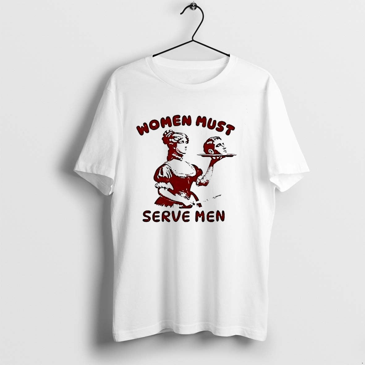 Original Women Must Serve Men Gothic Retro Tshirts Jpg Unisex , , , Long Sleeve Tee