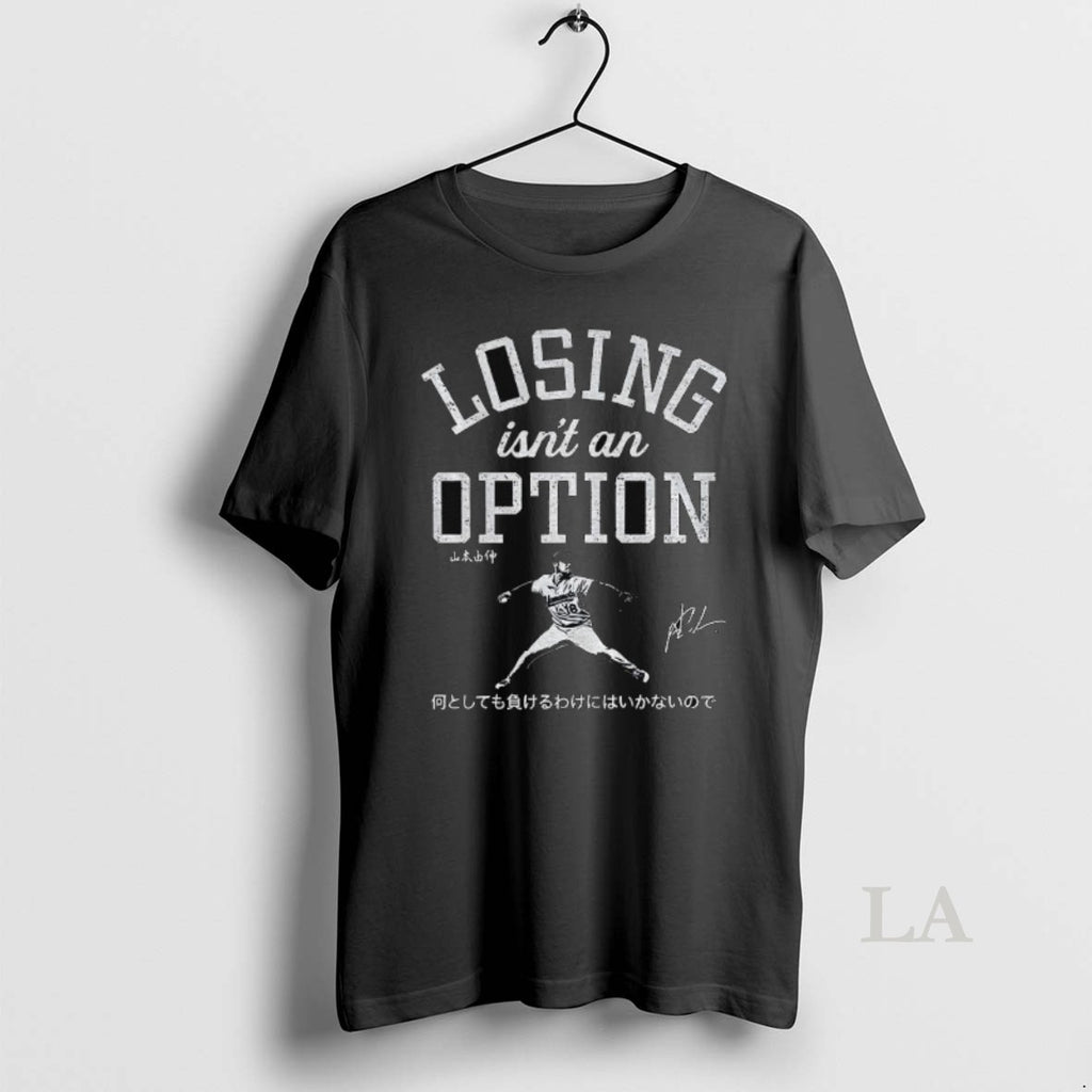 Original Yoshinobu Yamamoto Losing Isnt An Option Signed