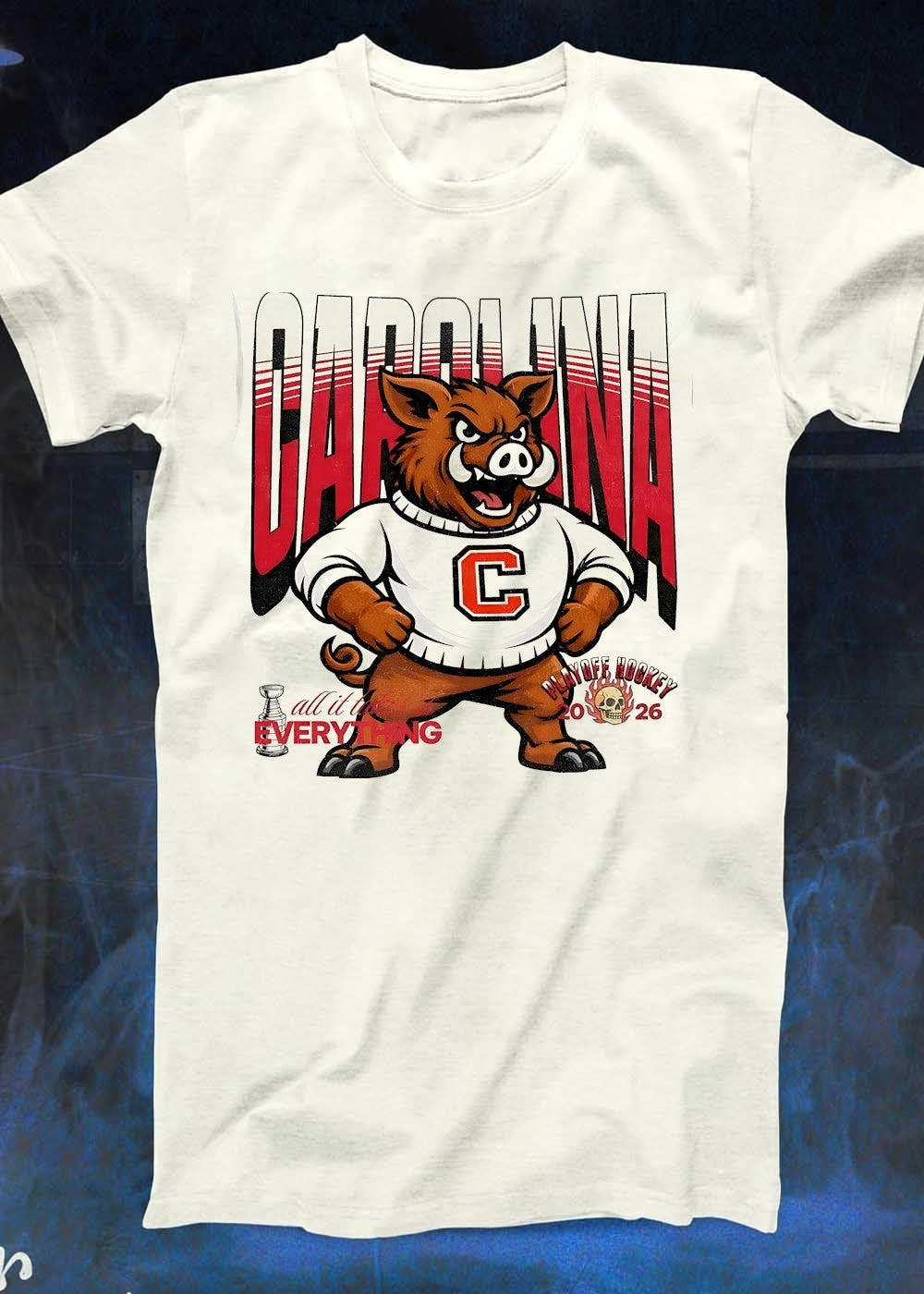 Playoff Hockey 2026 Carolina Boar Standing Mascot All It Takes Is Everything Shirt