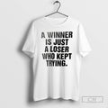 Premium A Winner Is Just A Loser Who Kept Trying Shirt Sweater